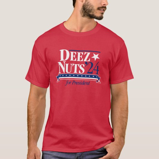 Deez Nuts voor President 2024 (rood) T-shirt (Voorkant)