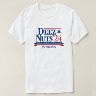 Deez Nuts voor President 2024 (wit) T-shirt