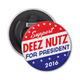 Deez Nuts voor President Button Flesopener