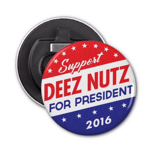 Deez Nuts voor President Button Flesopener (Voorkant)