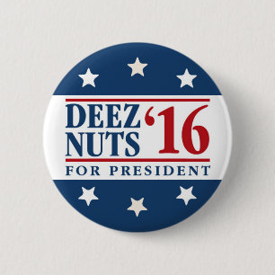 Deez Nuts voor President Ronde Button 5,7 Cm