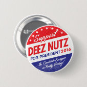Deez Nuts voor President Ronde Button 5,7 Cm (Voorkant /achterkant)