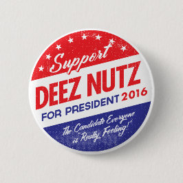 Deez Nuts voor President Ronde Button 5,7 Cm