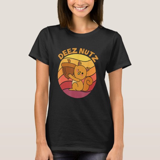 DEEZ NUTZ means these nuts T-shirt (Voorkant)