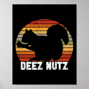 Deez Nutz Notenkraker Eekhoorn Gopher Chipmunk Dee Poster