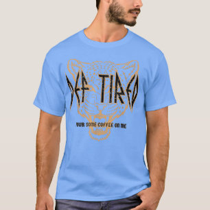 Def moe gooit wat koffie op me  tijgerret t-shirt