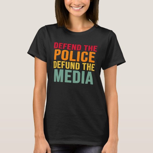 Defend The Police Defund The Media Backs Blue Line T-shirt (Voorkant)