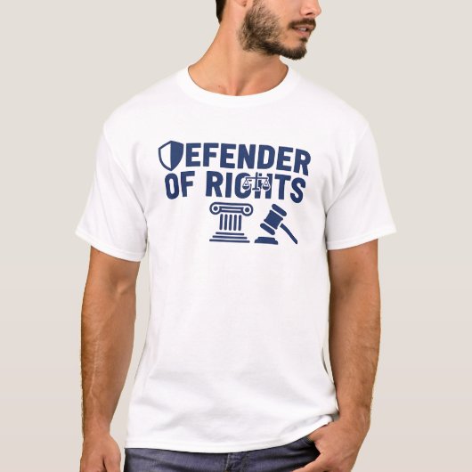 Defender of Rights – Powerful Lawyer & Attorney T- T-shirt (Voorkant)