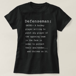 Defenseman - Hockey Definition T-shirt