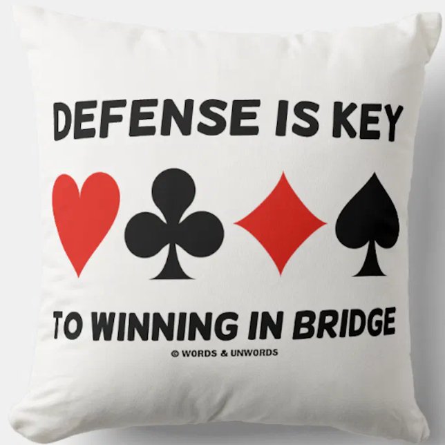 Defensie is de sleutel tot het winnen in de koffie kussen (Let your wry bridge player side come alive with this throw pillow.)