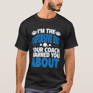 Defensieve einde Je coach waarschuwde je voor Foot T-shirt