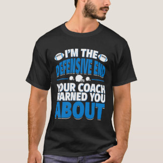 Defensieve einde Je coach waarschuwde je voor Foot T-shirt
