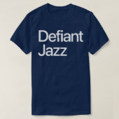 Defiant Jazz (Music Dance Experience) T-shirt (Design voorkant)