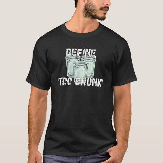 Define Too Drunk Apparel T-shirt (Voorkant)