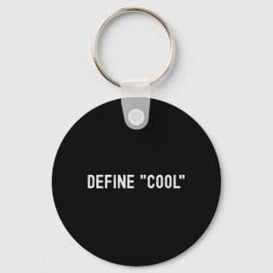 Definieer Cool Grappige Sarcastische Quote Wittige Sleutelhanger