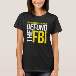 Definieer het FBI Federal Bureau Anti FBI Corrupti T-shirt