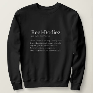 Definieer mij "Reel Bodiezs" shirt