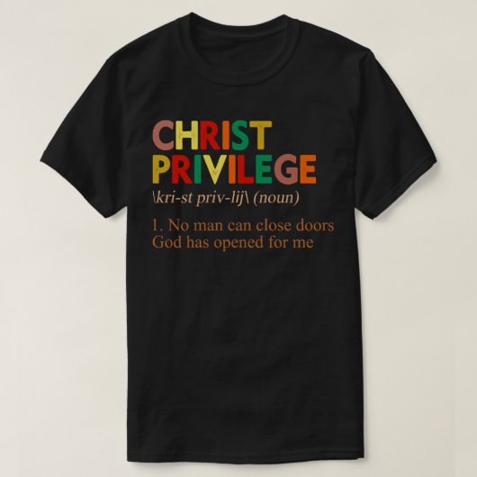 Definitie van Christ Privilege T-shirt (Design voorkant)