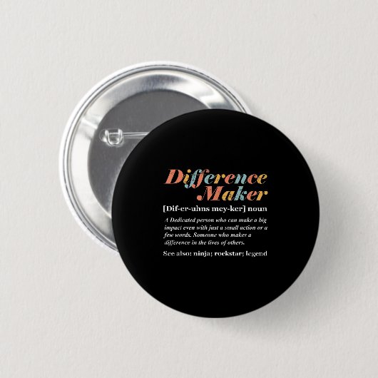 Definitie van Difference Maker Ronde Button 5,7 Cm (Voorkant /achterkant)