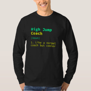 Definitie van hoogspringcoach Atletiek Humor T-shirt