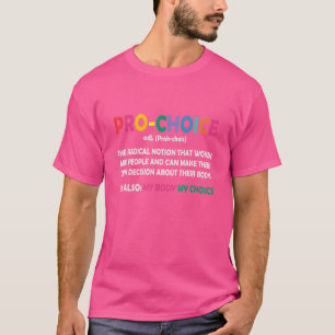 Definitie van pro-choice feministische rechten   t-shirt