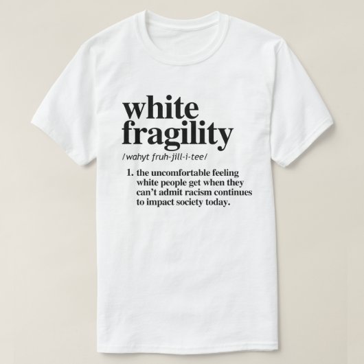 Definitie van witte fragiliteit t-shirt (Design voorkant)