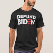 DEFUND BIDEN Anti Joe Biden T-Shirt (Voorkant)