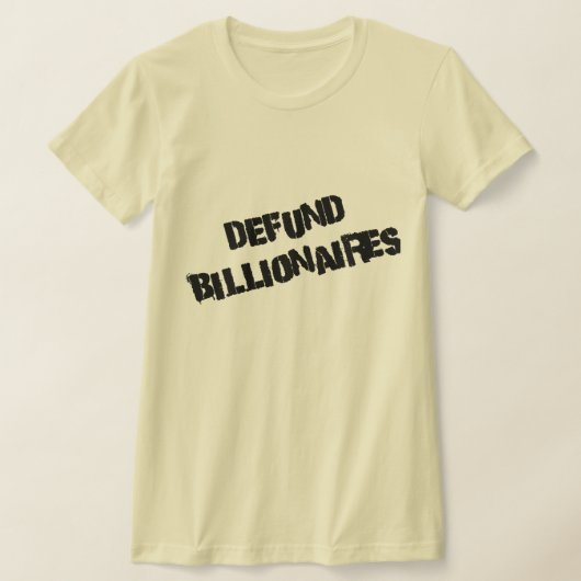 Defund Billionaires T-shirt (Laagn)