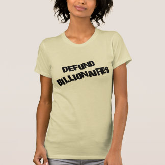 Defund Billionaires T-shirt