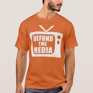 Defund de media nep nieuws t-shirt