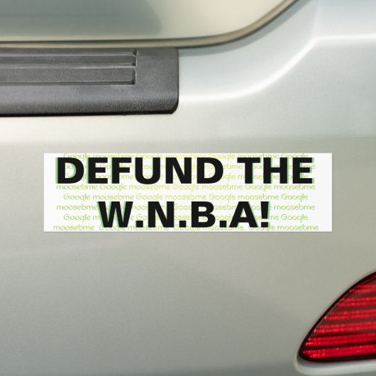 DEFUND DE W.N.B.A! BUMPERSTICKER (Op auto)