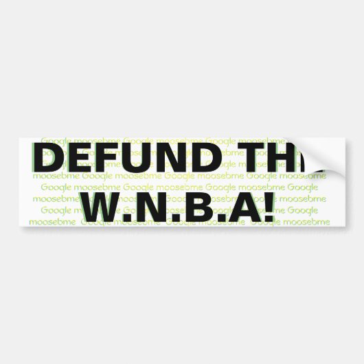 DEFUND DE W.N.B.A! BUMPERSTICKER (Voorkant)
