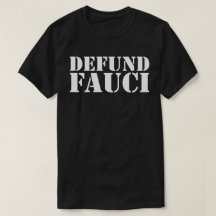 DEFUND FAUCI T-Shirt