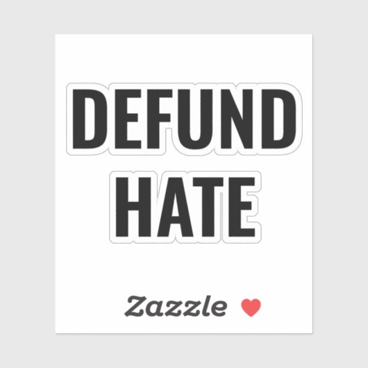 "Defund Hate" stop haat zwarte witte Sticker (Vel)