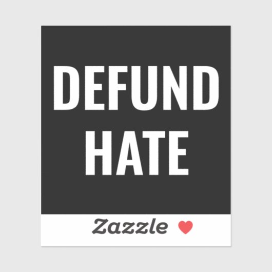"Defund Hate" stop haat zwarte witte Sticker (Vel)
