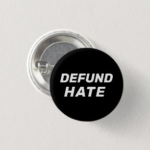 "Defund Hate" zwart wit Ronde Button 3,2 Cm