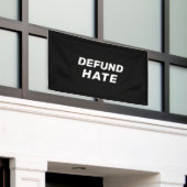 "Defund Hate" zwart wit Spandoek (Buitenkant Gebouw)