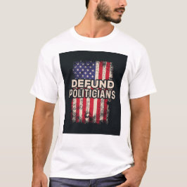 DEFUND POLITICI T-shirt – Patriottische verklaring