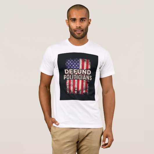 Defund Politicians T-shirt (Voorkant volledig)