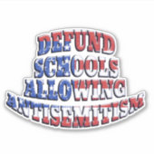 DEFUND SCHOLEN DIE ANTISEMITISME TOELATEN STICKER (Voorkant)