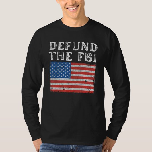 Defund the FBI American Flag Political T-shirt (Voorkant)