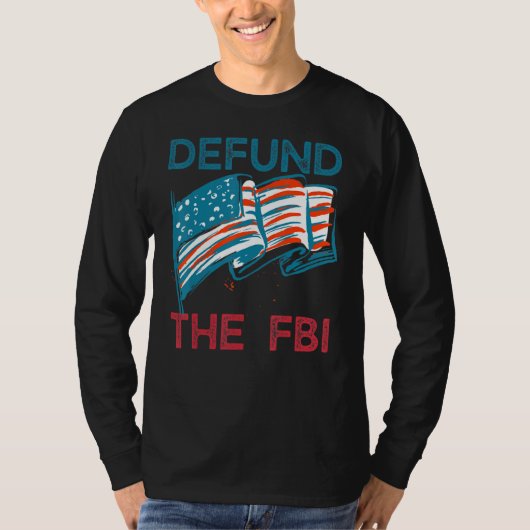 Defund The FBI American Flag T-shirt (Voorkant)