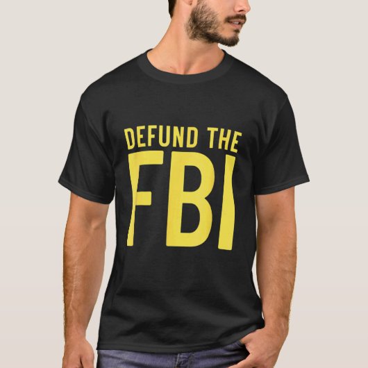 Defund the FBI Anti Government Political T-shirt (Voorkant)