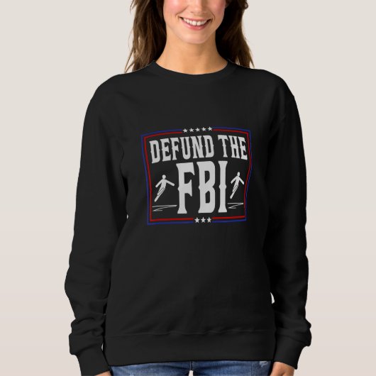 Defund the FBI Federal Bureau Anti FBI Corruption Trui (Voorkant)