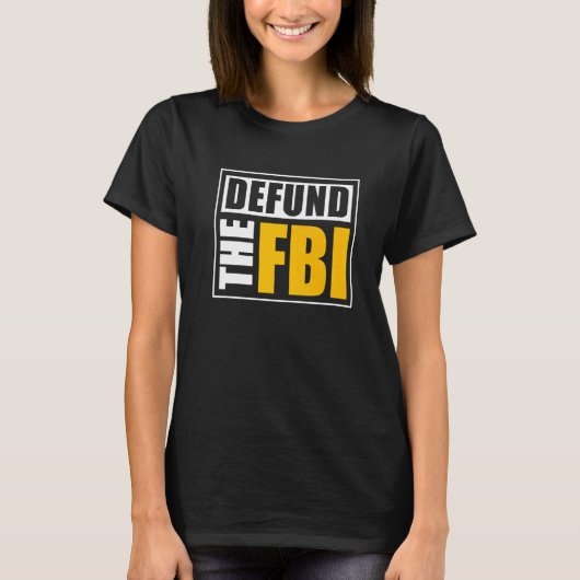 Defund the FBI T-shirt (Voorkant)