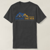Defund the HOA T-Shirt (Design voorkant)