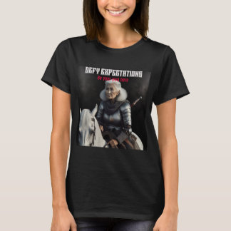 Defy Expectations-Wees je eigen held grootmoeder T-shirt