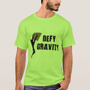 Defy Grativity t-shirt
