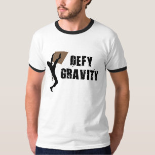 Defy Grativity t-shirt