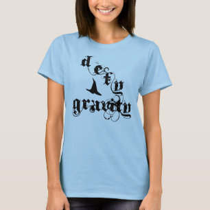 Defy Gravity T-shirt